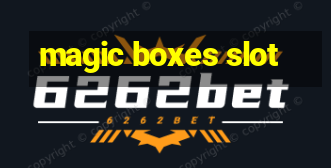 magic boxes slot