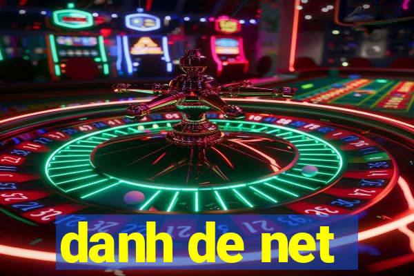 danh de net