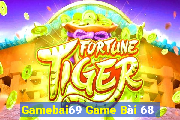 Gamebai69 Game Bài 68