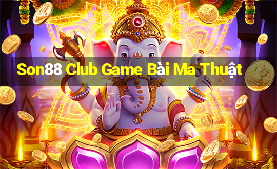 Son88 Club Game Bài Ma Thuật