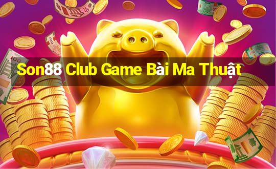 Son88 Club Game Bài Ma Thuật