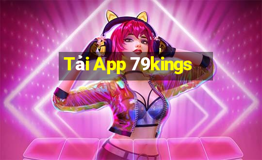 Tải App 79kings