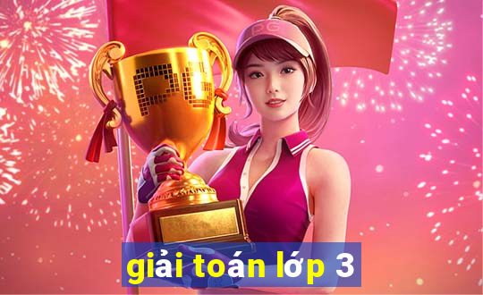 giải toán lớp 3