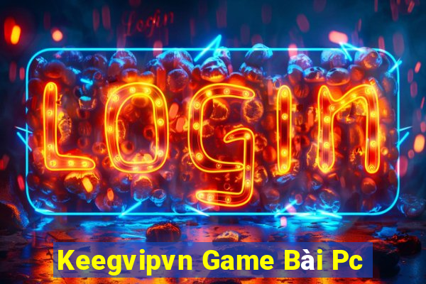 Keegvipvn Game Bài Pc