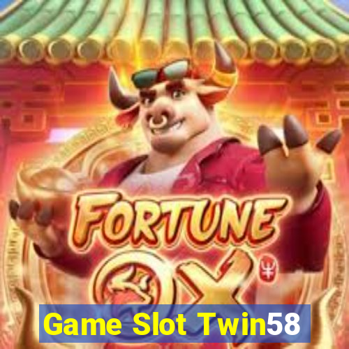 Game Slot Twin58