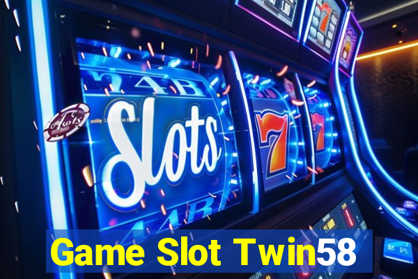 Game Slot Twin58