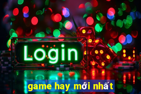 game hay moi nhat