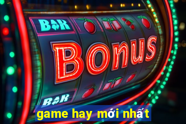 game hay moi nhat