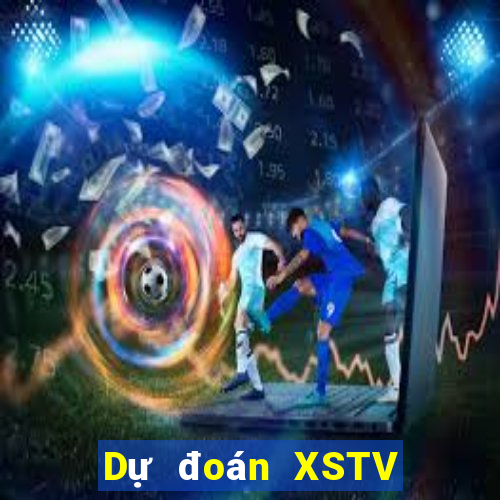 Dự đoán XSTV Thứ 6