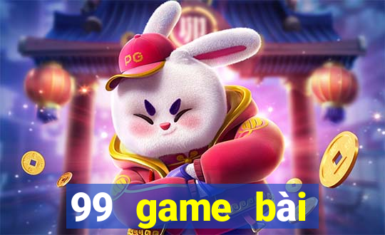 99 game bài đổi thưởng uy tín