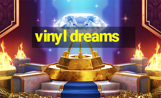 vinyl dreams