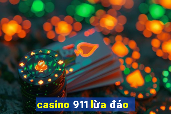 casino 911 lừa đảo