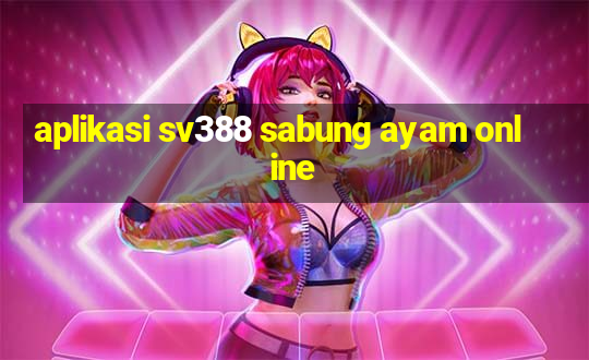 aplikasi sv388 sabung ayam online