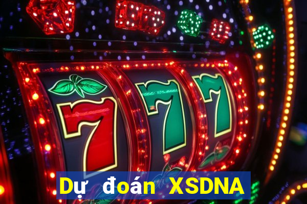 Dự đoán XSDNA ngày 20