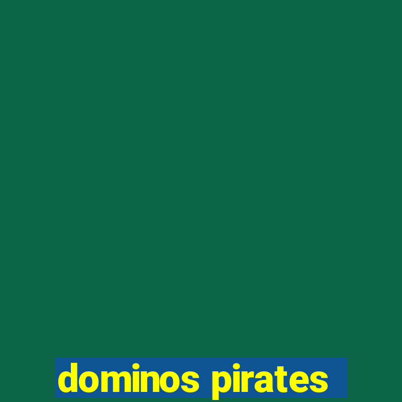 dominos pirates