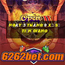 ngày 3 tháng 9 xổ số tiền giang