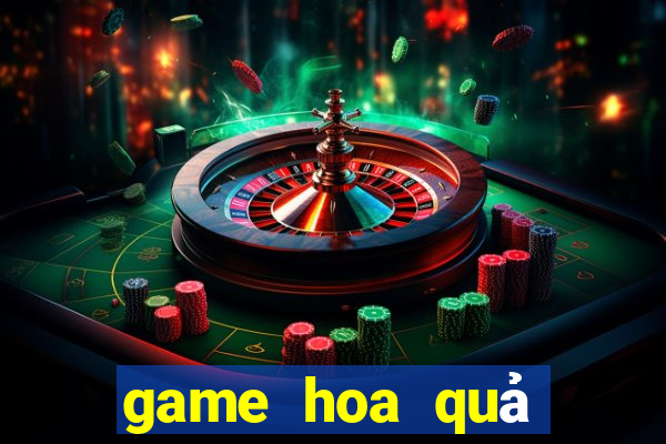 game hoa quả nổi giận 4