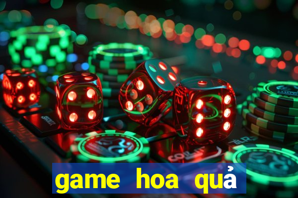 game hoa quả nổi giận 4