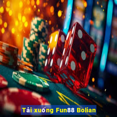 Tải xuống Fun88 Bolian