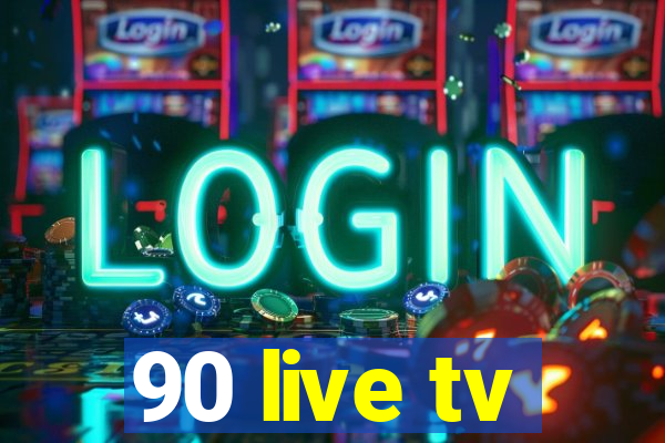 90 live tv