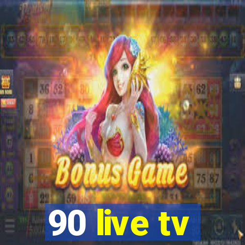 90 live tv