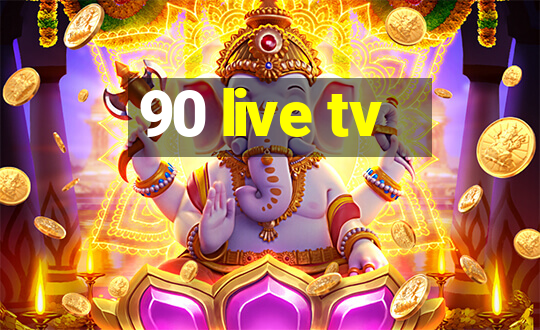 90 live tv