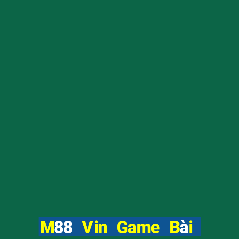 M88 Vin Game Bài 888 Casino