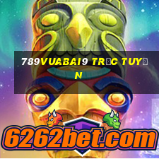 789Vuabai9 trực tuyến