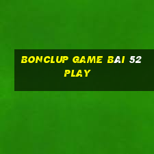 Bonclup Game Bài 52Play