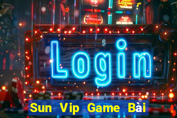 Sun Vip Game Bài Lừa Đảo