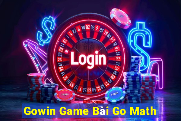 Gowin Game Bài Go Math