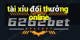 tài xỉu đổi thưởng online