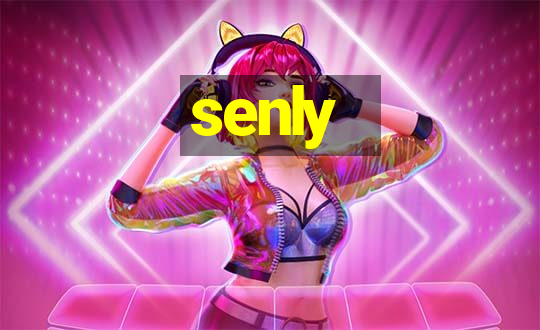 senly