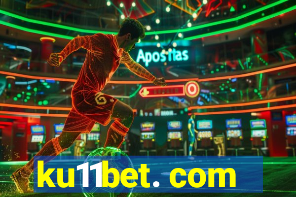 ku11bet. com