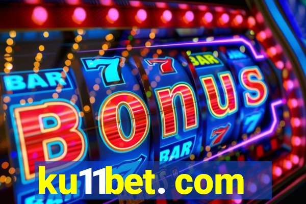 ku11bet. com