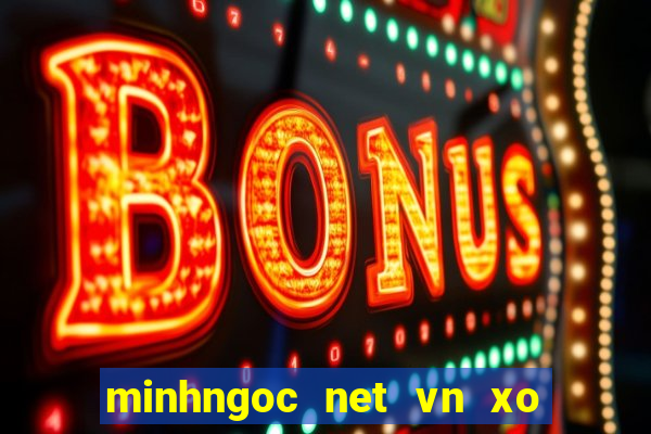 minhngoc net vn xo so mien nam