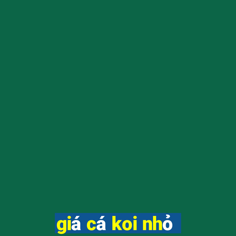 giá cá koi nhỏ