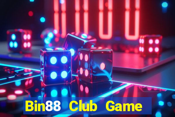 Bin88 Club Game Bài Đổi Thưởng Uy Tín