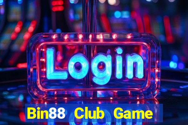 Bin88 Club Game Bài Đổi Thưởng Uy Tín