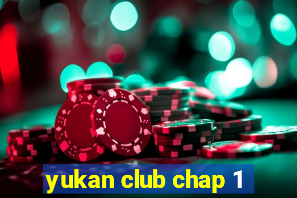 yukan club chap 1