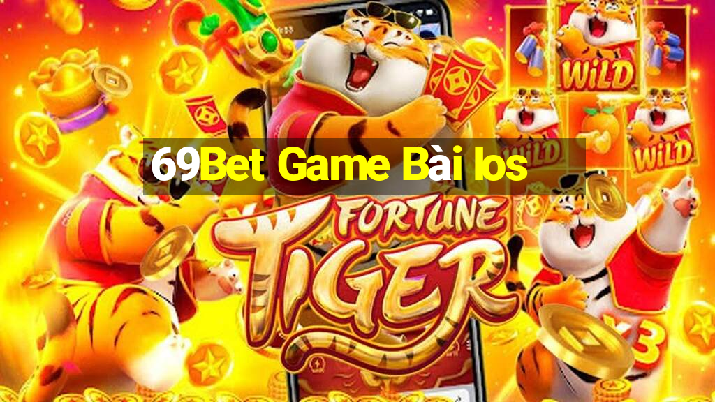 69Bet Game Bài Ios