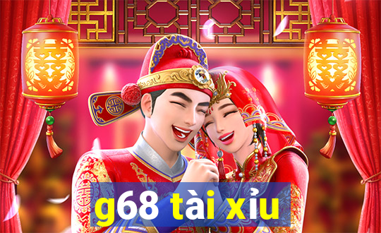 g68 tài xỉu