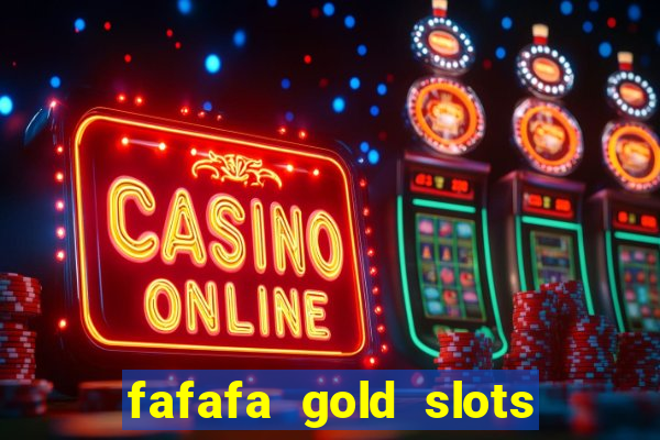 fafafa gold slots free coins