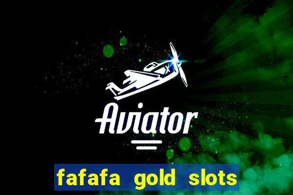 fafafa gold slots free coins