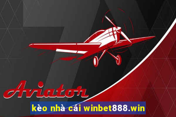 kèo nhà cái winbet888.win