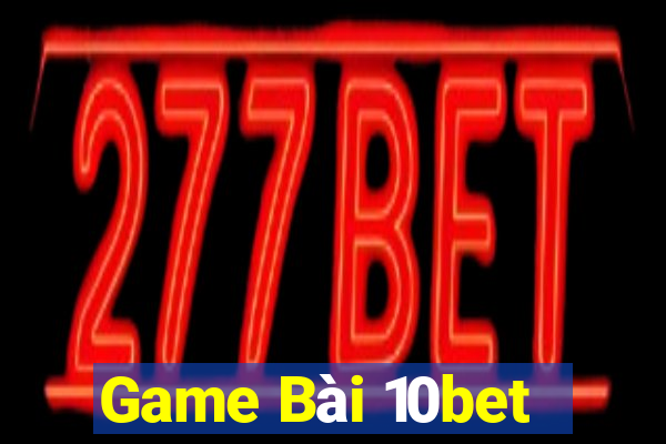 Game Bài 10bet