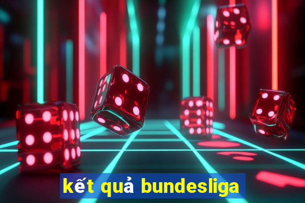 kết quả bundesliga