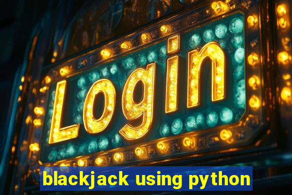 blackjack using python