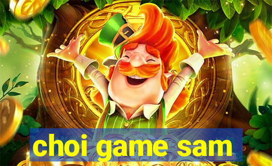 choi game sam