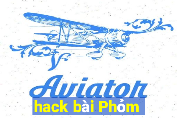 hack bài Phỏm